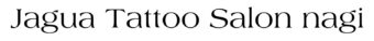 【ジャグアタトゥー専門店】凪-nagi-
